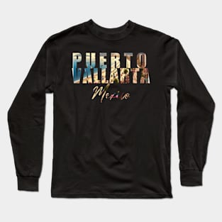 Puerto Vallarta Mexico Long Sleeve T-Shirt